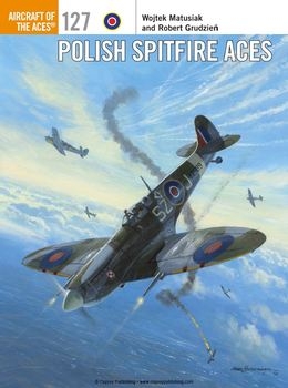 Polish Spitfire Aces (Osprey Aircraft of the Aces 127)