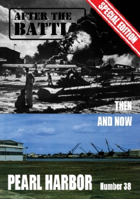 After the Battle 38: Pearl Harbor - Then And Now