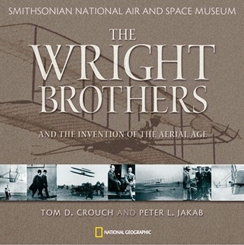 The Wright Brothers and the Invention of the Aerial Age