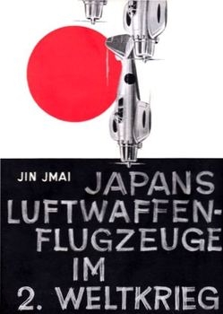 Japans Luftwaffen-Flugzeuge im 2. Weltkrieg