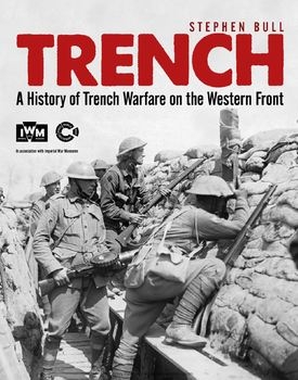 Trench: A History of Trench Warfare on the Western Front (Osprey General Military)
