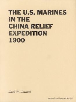 The U.S. Marines in the China Relief Expedition 1900