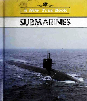 Submarines (A New True Book)
