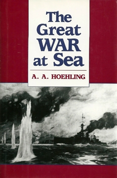 The Great War at Sea: A History of Naval Action, 1914-18