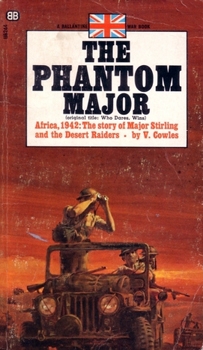 The Phantom Major Africa 1942: The Story of David Stirling and his Desert Command