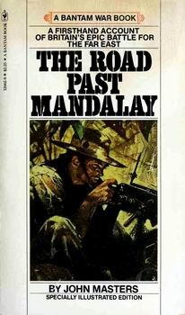The Road Past Mandalay (A Bantam War Book)