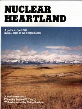 Nuclear Heartland: A Guide to the 1,000 Missile Silos of the United States