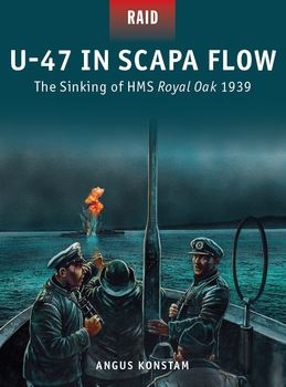 U-47 in Scapa Flow (Osprey Raid 33)