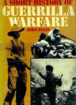A Short History of Guerrilla Warfare