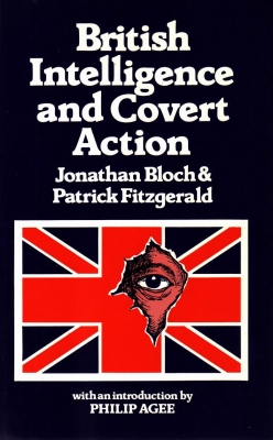 British Intelligence and Covert Action: Africa, Middle East and Europe since 1945