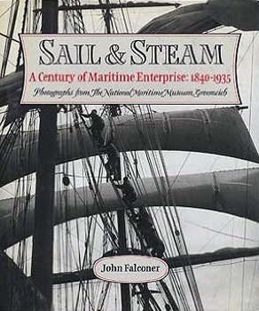 Sail & Steam: A Century of Maritime Enterprise, 1840-1935