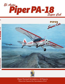 El Avion Piper PA-18 Super Cub (Monografia de Aeronaves Coleccion 8)