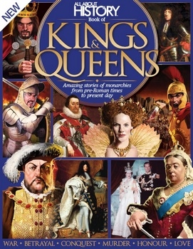 Book Of Kings And Queens 2nd Revised Edition (All About History)