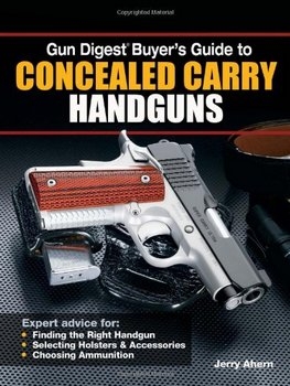 Gun Digest Buyer's Guide to Concealed Carry Handguns