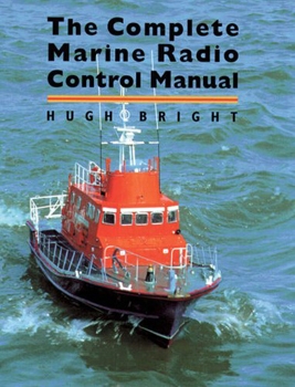 The Complete Marine Radio Control Manual