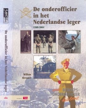 De Onderofficier in het Nederlandse Leger 1568-2001