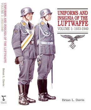 Uniforms and  Insignia of the Luftwaffe Volume 1: 1933-1940