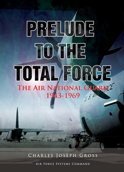 Prelude To The Total Force: The Air National Guard 1943-1969