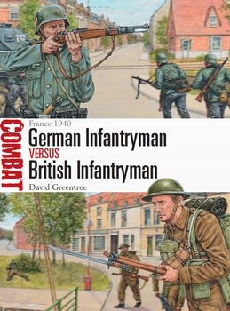 German Infantryman vs British Infantryman: France 1940 (Osprey Combat 14)