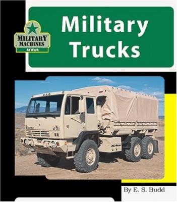 Military Trucks (Military Machines at Work)