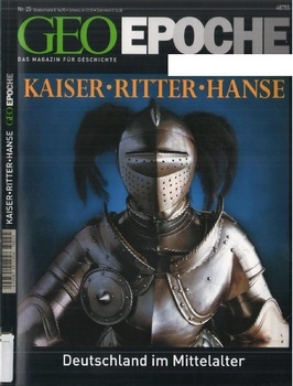 Geo Epoche Nr.25 - Deutschland im Mittelalter: Kaiser, Ritter, Hanse