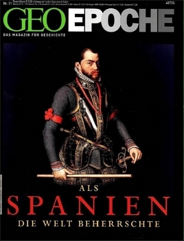 Geo Epoche Nr.31 - Als Spanien die Welt beherrschte