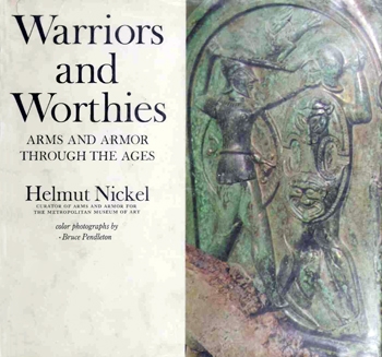 Warriors and Worthies: Arms and Armor Through the Ages