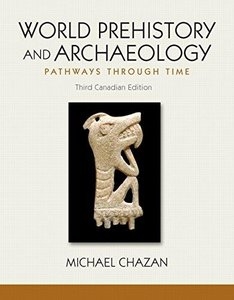World Prehistory and Archaeology: Pathways Through Time (3rd edition)