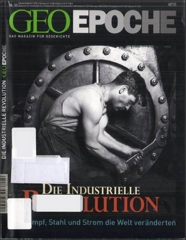 Geo Epoche Nr.30 - Die Industrielle Revolution