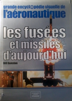 Les Fusees et Missiles D'Aujour D'Hui (Grande Encyclopedie Visuelle De L'Aeronautique)