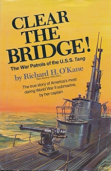 Clear the Bridge! The War Patrols of the U.S.S Tang
