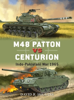 M48 Patton vs Centurion: Indo-Pakistani War 1965 (Osprey Duel 71)