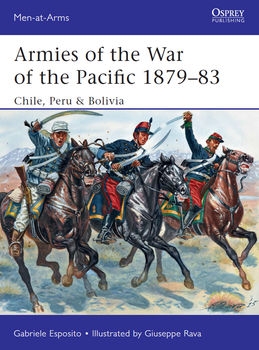 Armies of the War of the Pacific 1879-1883 (Osprey Men-at-Arms 504)