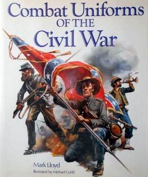 Combat Uniforms of the Civil War