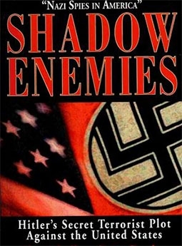 Shadow Enemies: Hitler's Secret Terrorist Plot Against the United States