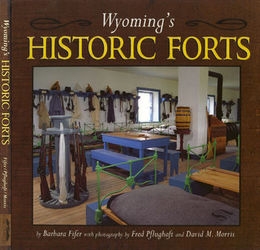 Wyoming’s Historic Forts