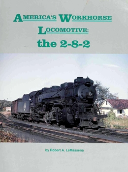 America's Workhorse Locomotive: The 2-8-2