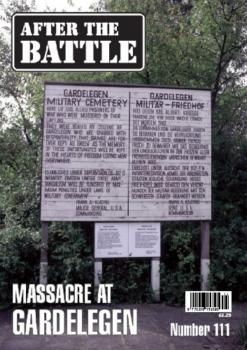 After the Battle 111: The Gardelegen Massacre