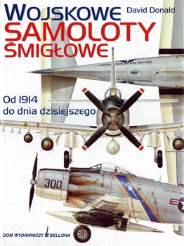 Wojskowe Samoloty Smiglowe: Od 1914 do Dnia Dzisiejszego