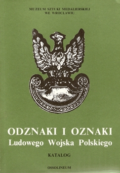 Odznaki i Oznaki Ludowego Wojska Polskiego. Katalog