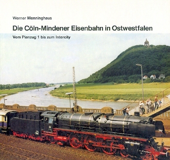 Die Coln-Mindener Eisenbahn in Ostwestfalen