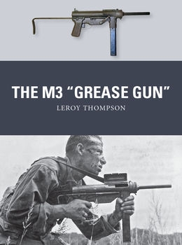 The M3 "Grease Gun" (Osprey Weapon 46)