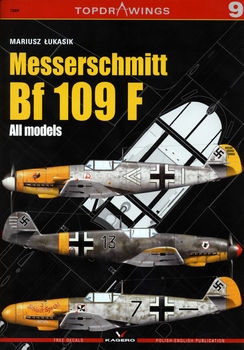 Messerschmitt Bf 109 F: All Models (Kagero Topdrawings 09)