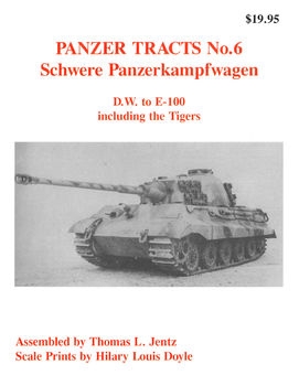 Panzer Tracts No.6 - Schwere Panzerkampfwagen 