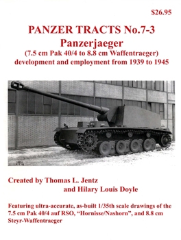 Panzerjaeger:7.5 cm Pak 40-4 to 8.8 cm Waffentraeger (Panzer Tracts No.07-03)
