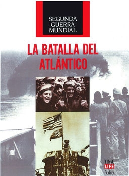 La Batalla Del Atlantico (Segunda Guerra Mundial)
