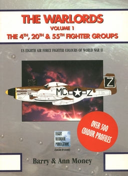 The Warlords Volume 1: The 4th, 20th & 55th Fighter Groups