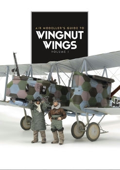 Air Modeller’s Guide to Wingnut Wings Volume I