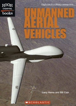Unmanned Aerial Vehicles (High-Tech Military Weapons)