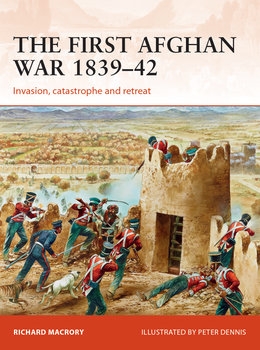 The First Afghan War 1839-1842 (Osprey Campaign 298)